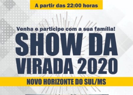 PREFEITURA DE NOVO HORIZONTE DO SUL REALIZARÁ SHOW DA VIRADA 2020