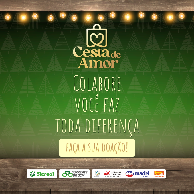 Cesta de Amor: iniciativa da Sicredi Centro-Sul MS reúne parceiros em grande ação solidária