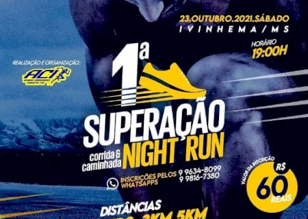 Ivinhema - ACI promove corrida Superação Night Run.