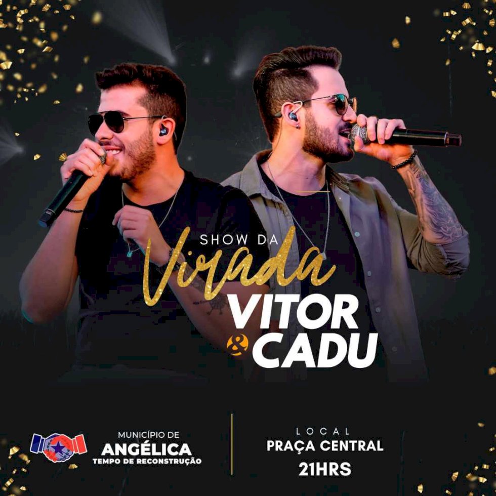 Angélica- Direto da Capital sul-mato-grossense \'Vitor e Cadu\' fara o show da virada dia 31.