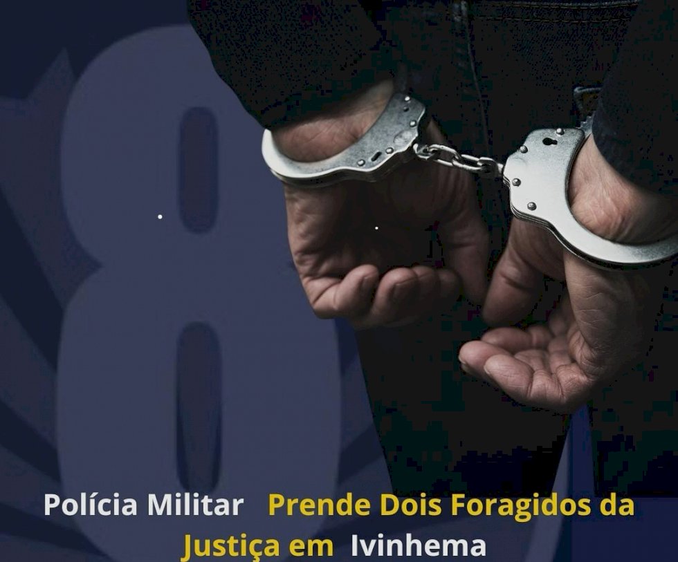 Ivinhema - PM prende dois foragidos da justiça