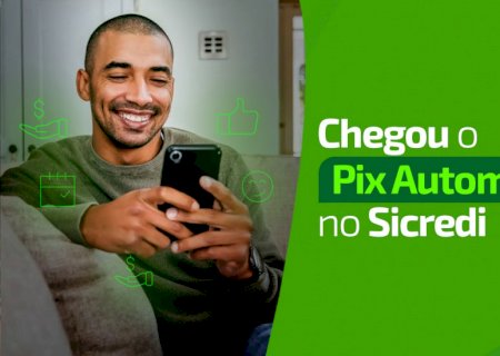 Pix Automático: Sicredi lança nova funcionalidade